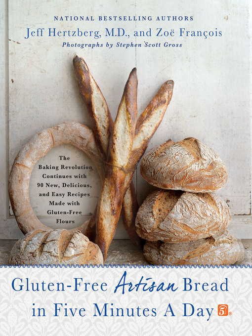 Title details for Gluten-Free Artisan Bread in Five Minutes a Day by Jeff Hertzberg, M.D. - Wait list